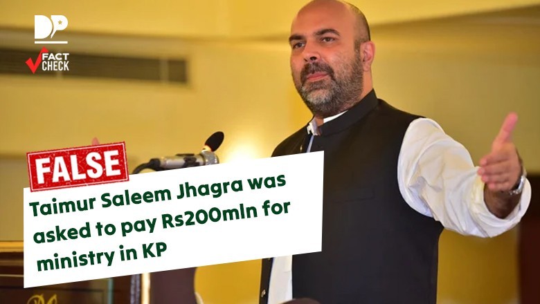 FACT CHECK: Was Taimur Saleem Jhagra asked to pay Rs200mln for ministry in KP?