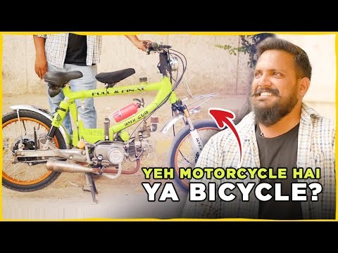 Yeh motorcycle hai ya bicycle? Janye is video main