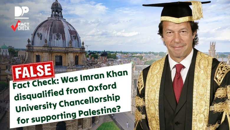 Fact Check: Was Imran Khan disqualified from Oxford University Chancellorship for supporting Palestine?